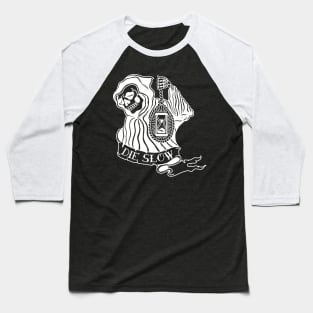 Die Slow Baseball T-Shirt